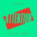 album image Charlie Puth - Attention (DJ Selphi Bachata remix) Attention (Acoustic + Remixes)