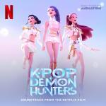 poster What It Sounds Like (OST KPop Demon Hunters) KPop Demon Hunters (Soundtrack from the Netflix Film)